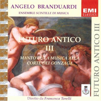 Futuro Antico III (Mantova : La musica alla corte dei Gonzaga)