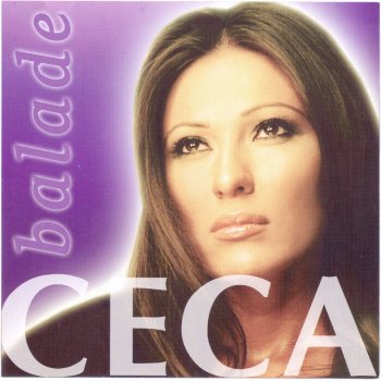 Ceca Balade By Ceca Raznatovic Album Lyrics Musixmatch Song Lyrics And Translations