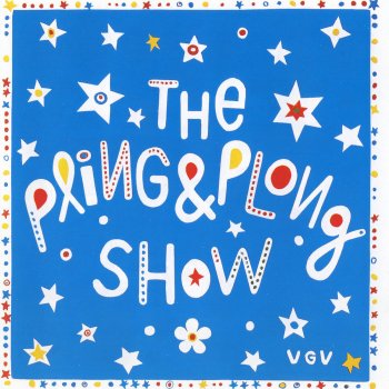 The Pling & Plong Show Robert Broberg - lyrics