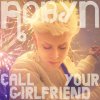 Call Your Girlfriend - Kaskade Edit