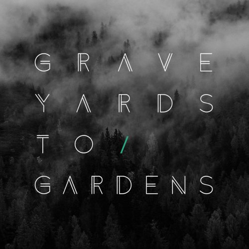 Graveyards to Gardens