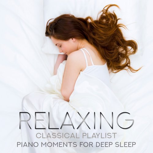Relaxing Classical Playlist: Piano Moments for Deep Sleep