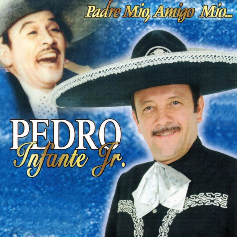 Pedro Infante Jr Que Te Ha Dado Esa Mujer Lyrics Musixmatch