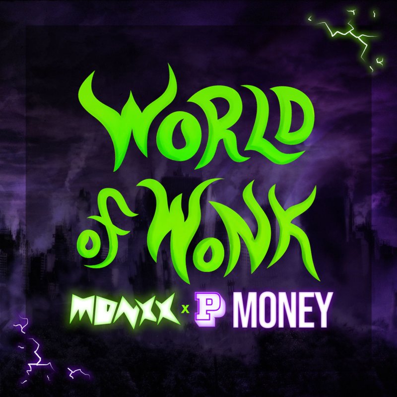 Monxx Feat P Money World Of Wonk Lyrics Musixmatch
