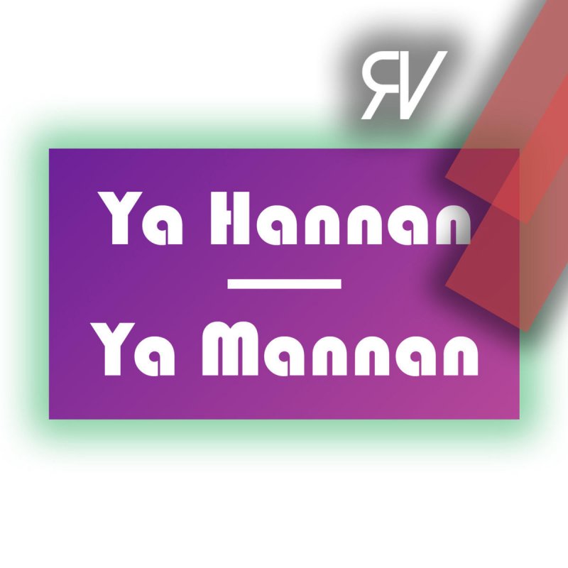 Rijal Vertizone Feat Nida Zahwa Ya Hannan Ya Mannan Lyrics Musixmatch