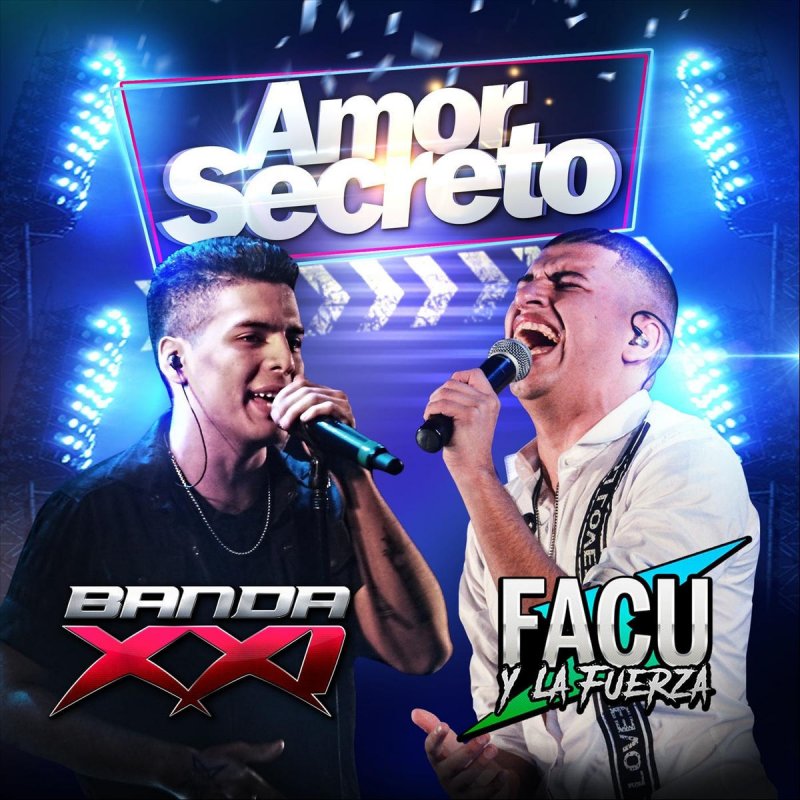 Letra De Amor Secreto De Banda Xxi Feat Facu Y La Fuerza Musixmatch Ainda não temos a cifra desta música. amor secreto de banda xxi feat facu y
