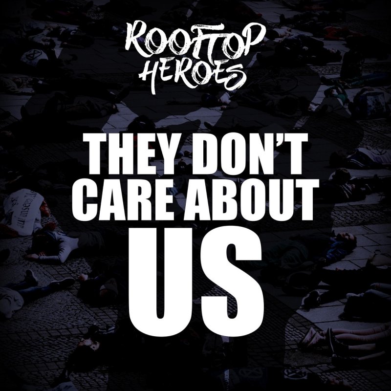 Rooftop Heroes They Don T Care About Us Lyrics Musixmatch