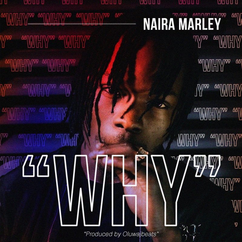 Naira Marley Why Lyrics Musixmatch