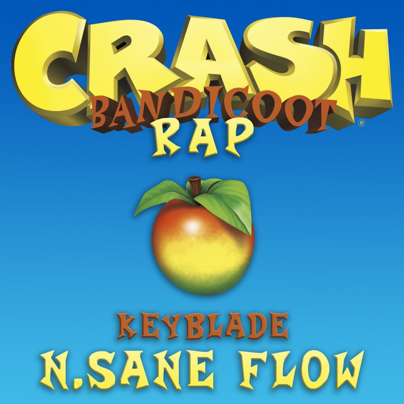 Letra de Crash Bandicoot Rap. NSane Flow de Keyblade Musixmatch