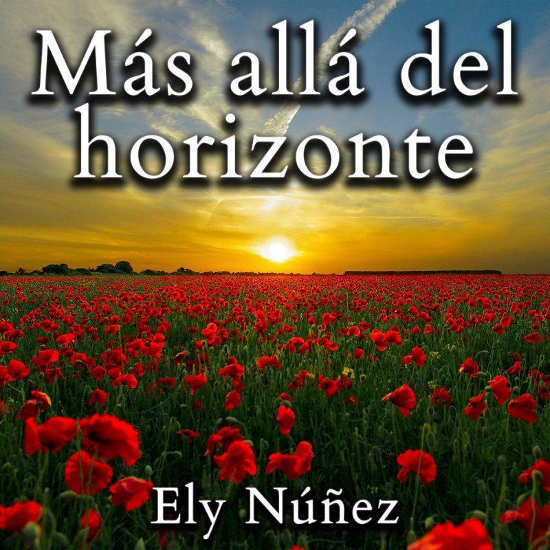 Letra de Más allá del horizonte de Ely Núñez | Musixmatch