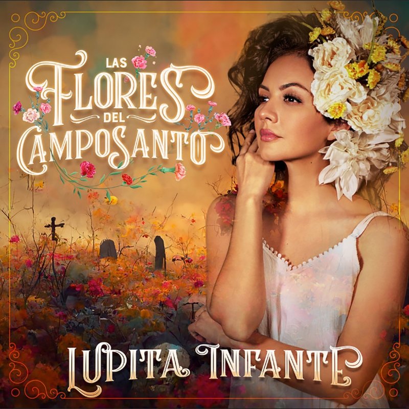 Lupita Infante Las Flores del Camposanto Lyrics Musixmatch