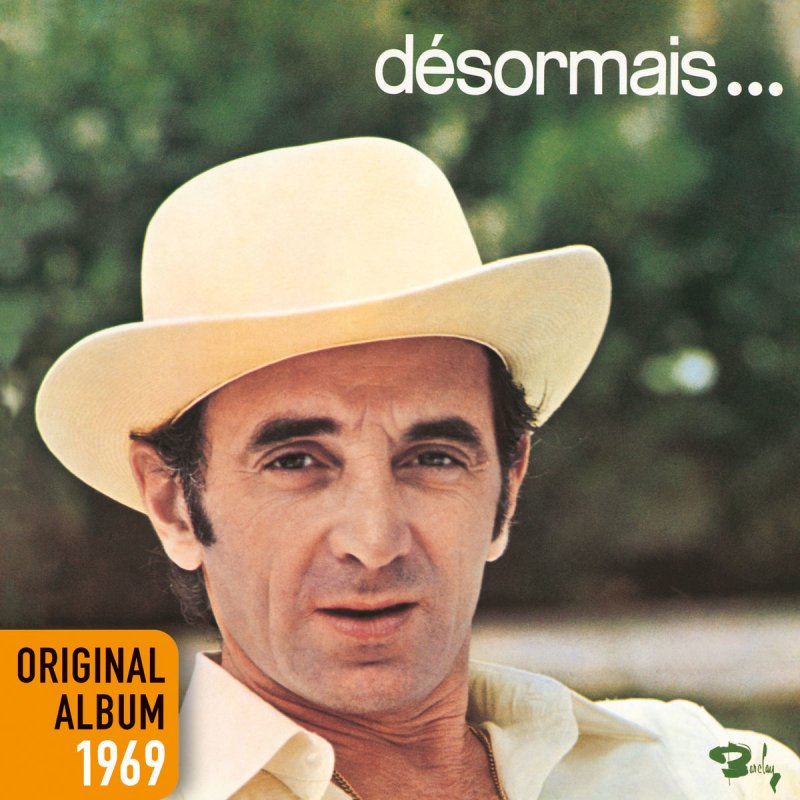 Charles Aznavour Desormais Paroles Musixmatch Perevod pesni desormais — reyting: musixmatch