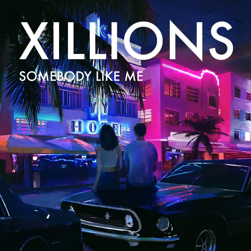 Xillions Somebody Like Me Lyrics Musixmatch