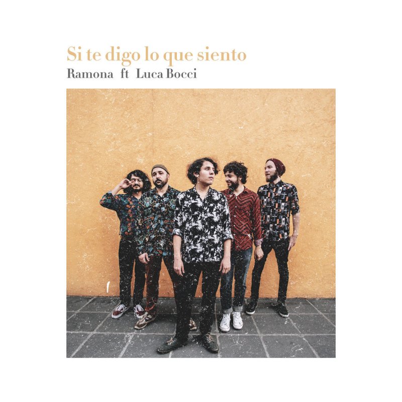 Ramona Feat Luca Bocci Si Te Digo Lo Que Siento Lyrics Musixmatch