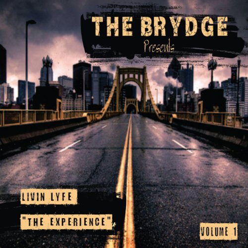 Livin Lyfe: The Experience, Vol. 1
