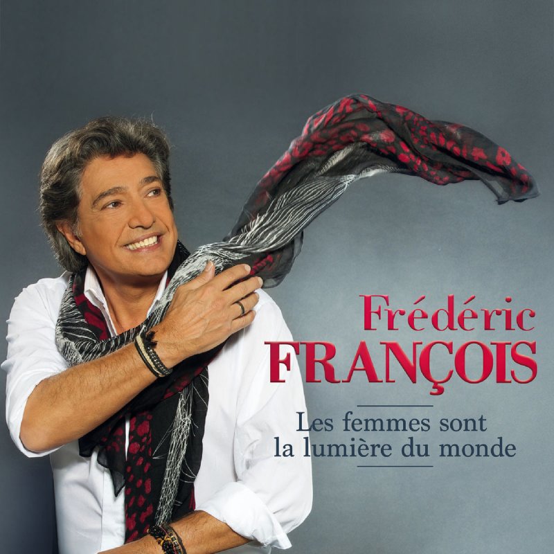 Frédéric François à Tous Ceux Qu'on Aime Paroles