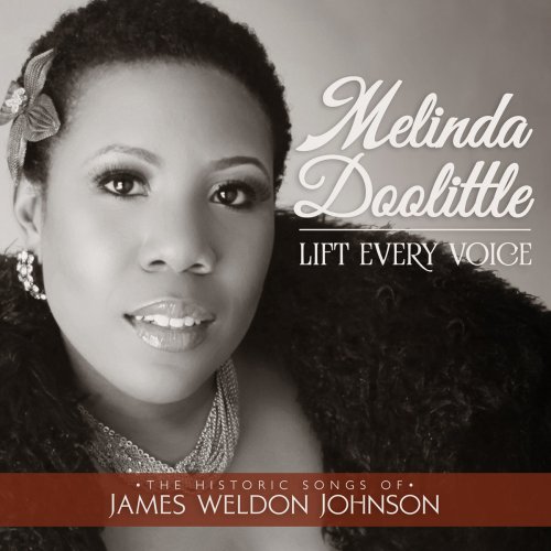 Lift Every Voice: The Historic Songs Of James Weldon Johnson