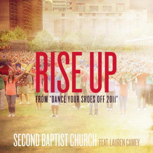 Rise Up (from "Dance Your Shoes Off 2011") (feat. Lauren Camey) - Single