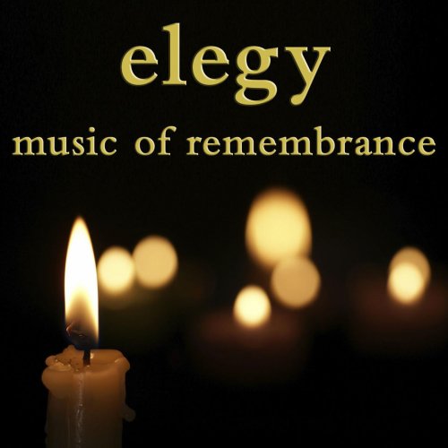 Elegy: Music of Remembrance