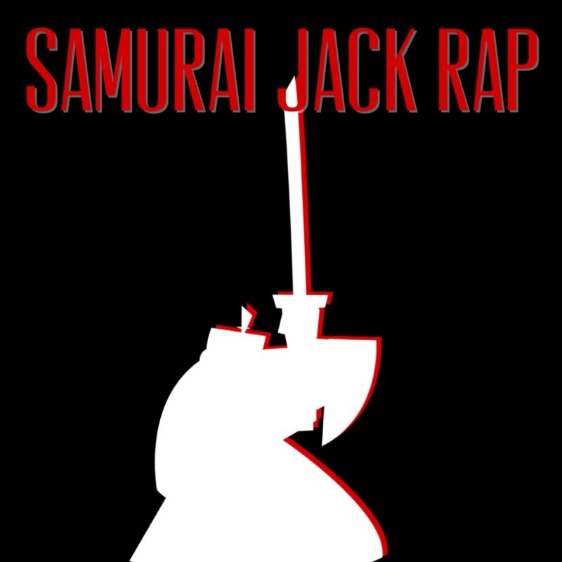 Daddyphatsnaps feat. DizzyEight - Samurai Jack Rap Lyrics | Musixmatch
