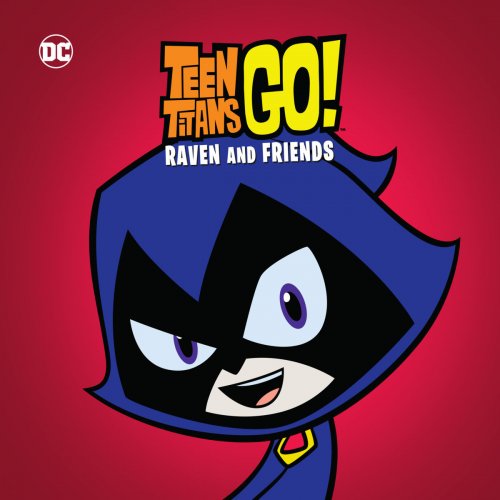 Teen Titans Go! Raven and Friends