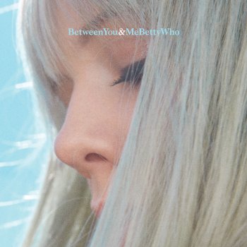 Betty Who Le Canzoni Gli Album I Testi E Le Traduzioni Mtv