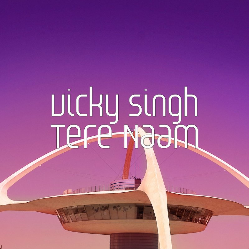 Vicky Singh Tere Naam Lyrics Musixmatch Dil yeh dancer ho gaya tere dil ke channel ka michael jackson ho gaya dil yeh dancer ho gaya. vicky singh tere naam lyrics musixmatch