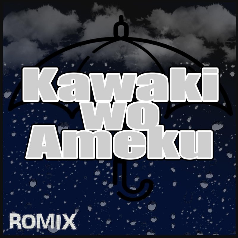 Get Wallpaper Romix Kawaki Wo Ameku Letra Musixmatch For Android Free