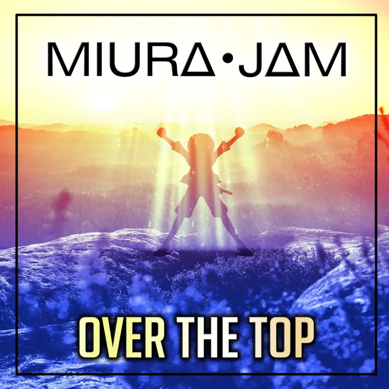 Miura Jam Over The Top One Piece Lyrics Musixmatch