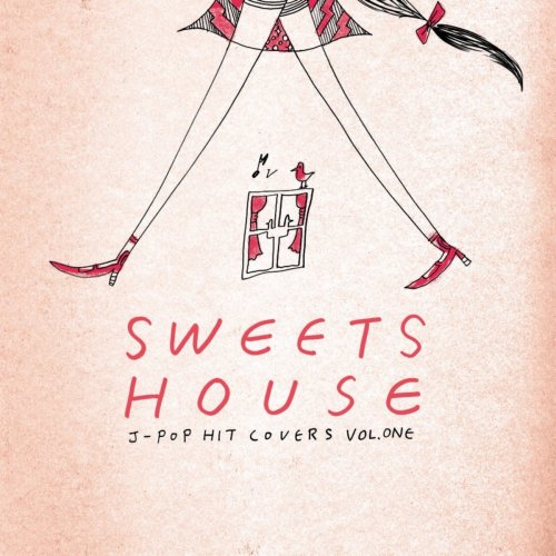 SWEETS HOUSE for J-POP HIT COVERS VOL.ONE