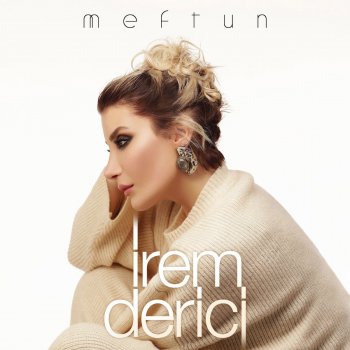 Meftun By Irem Derici Album Lyrics Musixmatch Song Lyrics And