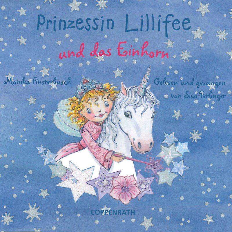 Prinzessin Lillifee & Anna Wuttig - Keiner fängt das Einhorn ...