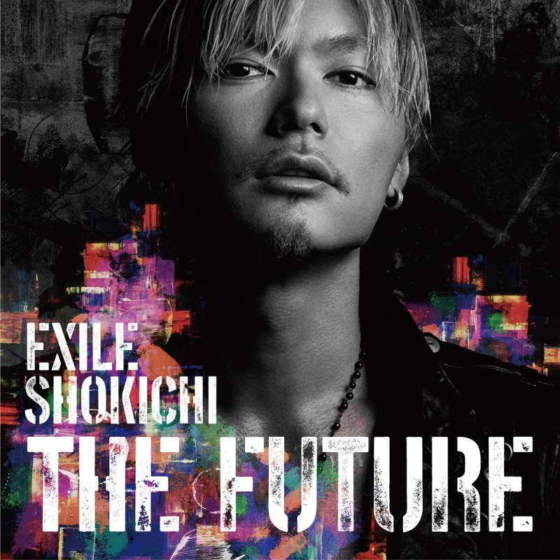 Exile Shokichi The One Lyrics Musixmatch