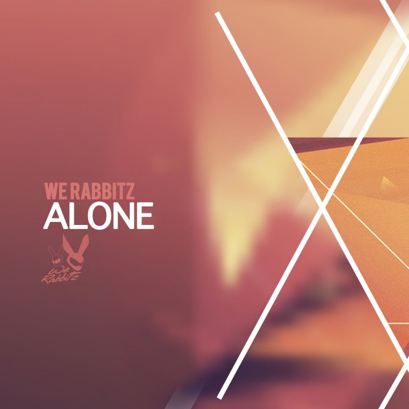 We Rabbitz Alone Lyrics Musixmatch