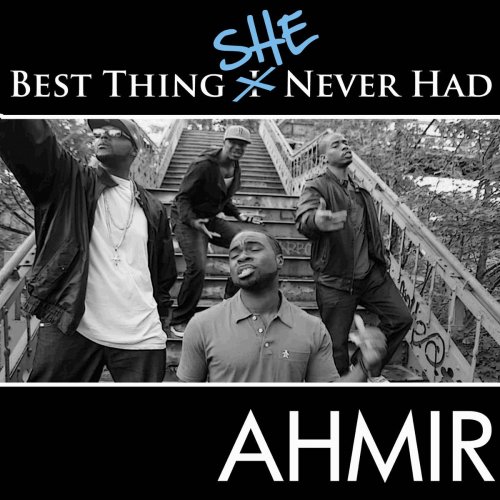 Ahmir: Best Thing I Never Had (Response) "Best Thing She Never Had"