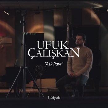 ask payi studyoda testo ufuk caliskan mtv testi e canzoni