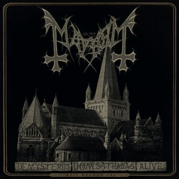 De Mysteriis Dom Sathanas Alive By Mayhem Album Lyrics Musixmatch Song Lyrics And Translations
