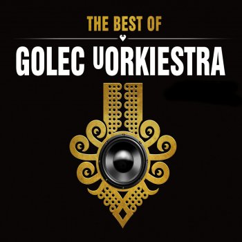 GOLEC UORKIESTRA lyrics | Musixmatch