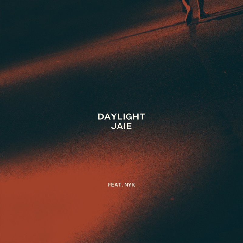 Jaie Feat Nyk Daylight Lyrics Musixmatch Jaie Feat Nyk Daylight Lyrics Musixmatch