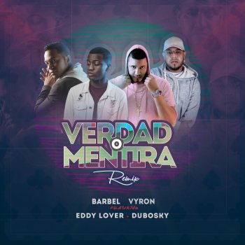 Verdad O Mentira Remix By Barbel Album Lyrics Musixmatch verdad o mentira remix by barbel album