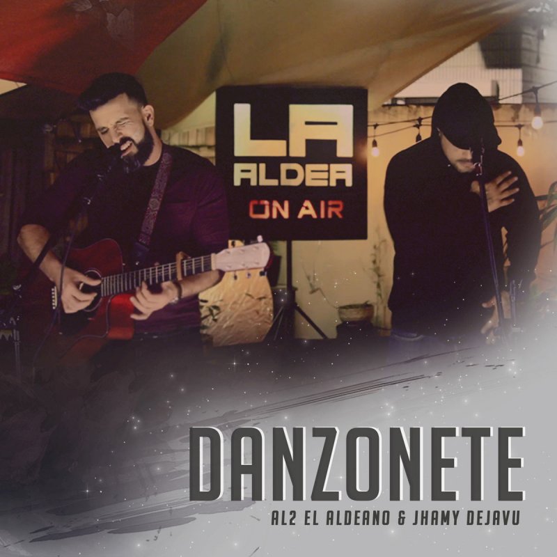 Al2 El Aldeano feat. Jhamy Deja-Vu - Danzonete Lyrics | Musixmatch