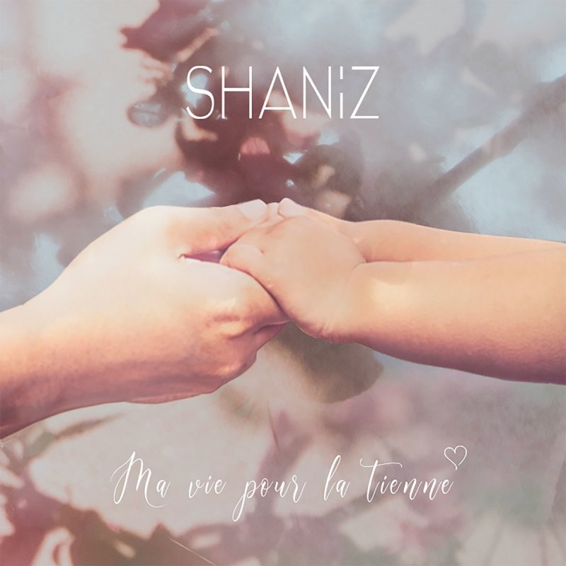 Shaniz Ma Vie Pour La Tienne Paroles Musixmatch Shaniz Ma Vie Pour La Tienne Paroles Musixmatch