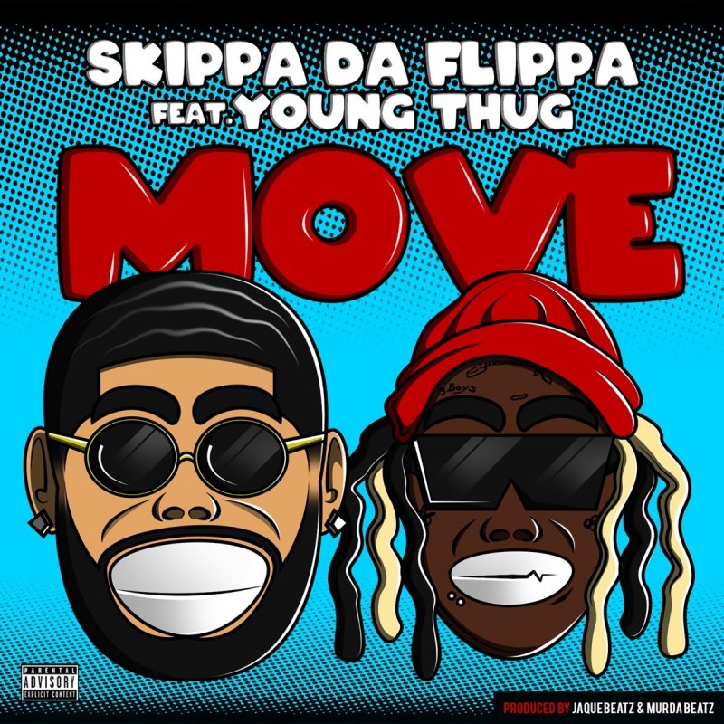 Skippa Da Flippa Feat Young Thug Move Letra Musixmatch The song's absurdist imagery and his dedication to truly chorus: skippa da flippa feat young thug