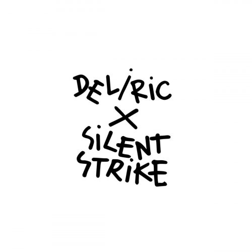 Deliric X Silent Strike