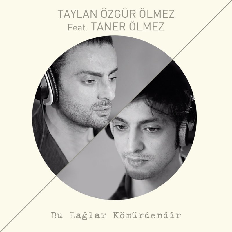 taylan ozgur olmez bu daglar komurdendir feat taner olmez paroles musixmatch