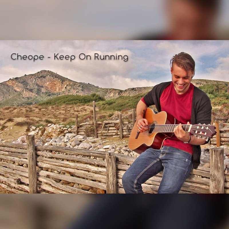 Cheope Keep on Running Lyrics Musixmatch