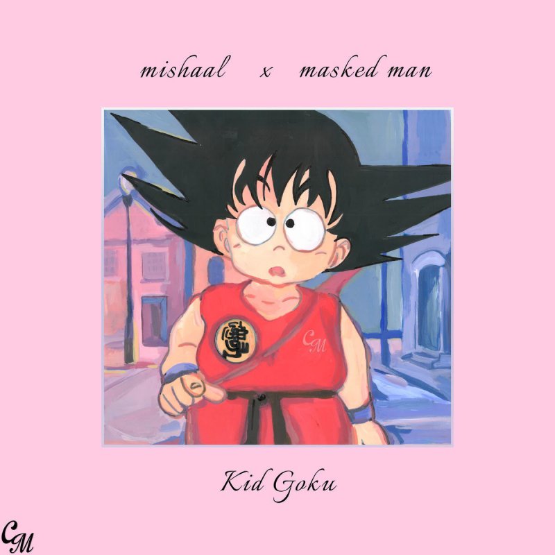 Mishaal Kid Goku Lyrics Musixmatch