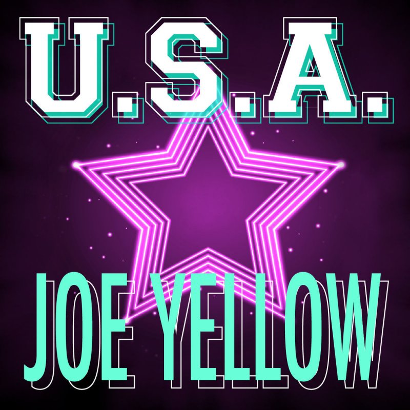 Joe Yellow U S A Lyrics Musixmatch Joe Yellow U S A Lyrics Musixmatch