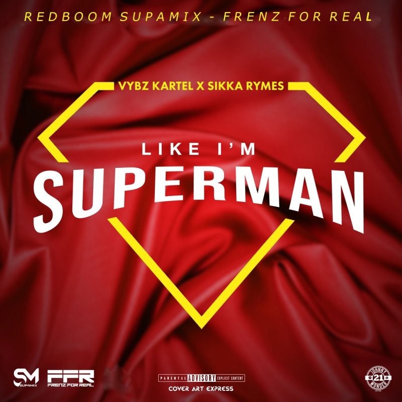 Letra De Like I M Superman De Vybz Kartel Feat Sikka Rymes Musixmatch