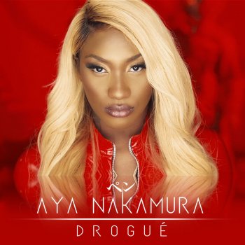 Drogue By Aya Nakamura Album Lyrics Musixmatch Song Lyrics And Translations